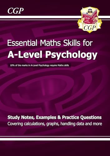 A-Level Psychology: Essential Maths Skills (CGP A-Level Psychology)